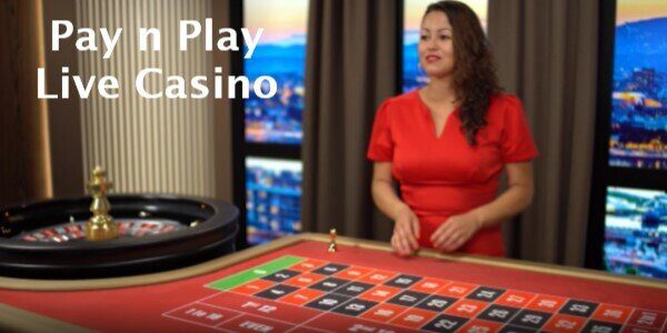 Pay n Play Live Casino
