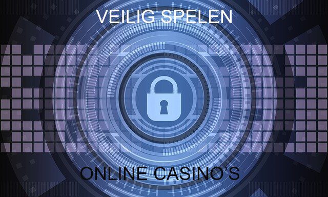 Veilig spelen in online casino's