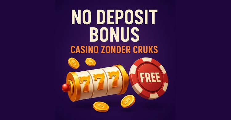 No Deposit Bonus Zonder Cruks