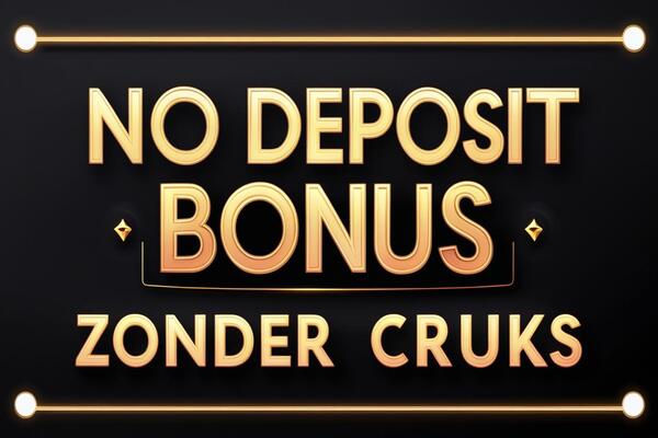 Casino Zonder Cruks No Deposit Bonus