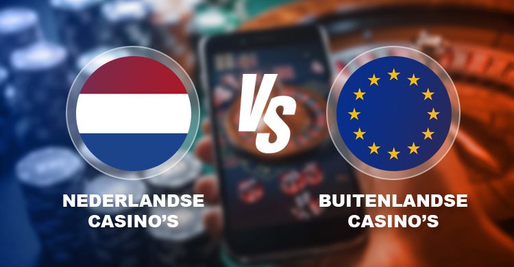 Nederlandse casino's vs Buitenlandse online casino's