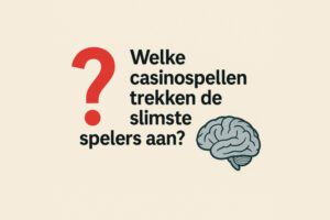 Welke casinospellen trekken de slimste spelers aan in 2026